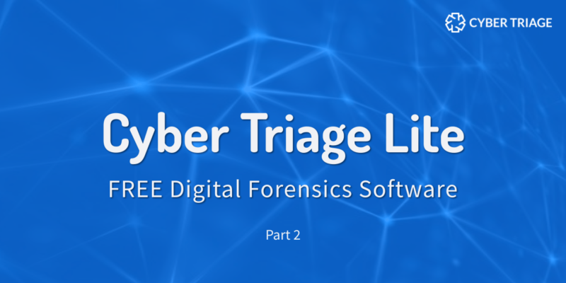 Cyber Triage Light-Network, Disk, Memory usage