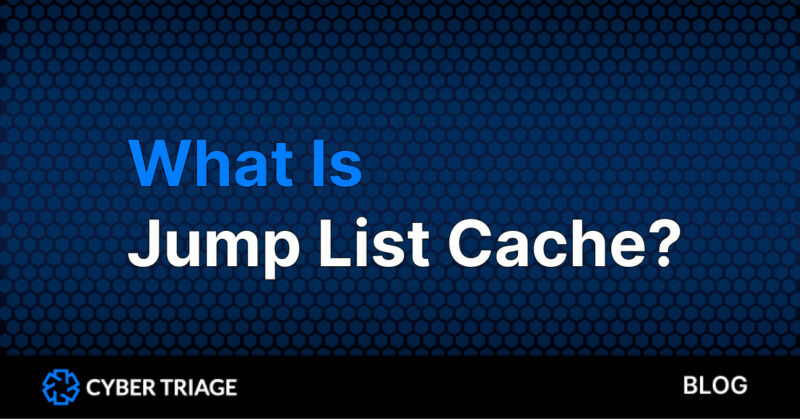 What is jump list cache?