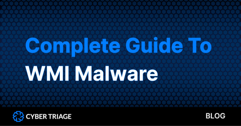 Complete Guide to WMI Malware.